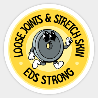 Loose Joints, Stretchy Skin EDS Strong - Ehlers Danlos Syndrome Awareness Sticker